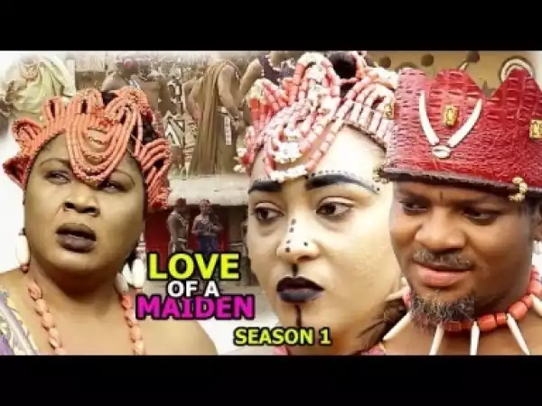 Video: Love Of A Maiden  [Season 1] - Latest Nigerian Nollywoood Movies 2018